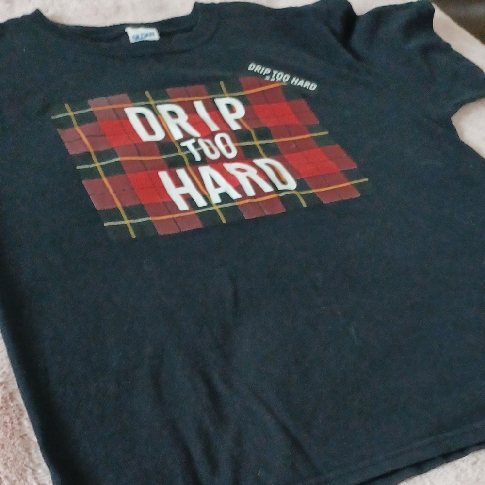 Drip Too Hard tee